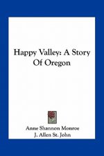 Happy Valley: A Story Of Oregon