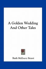 A Golden Wedding and Other Tales