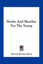 Stories And Sketches For The Young