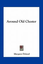 Around Old Chester