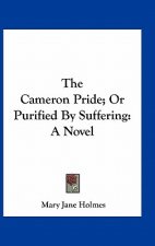 The Cameron Pride; Or Purified by Suffering