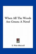 When All the Woods Are Green