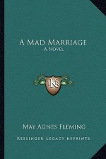 A Mad Marriage