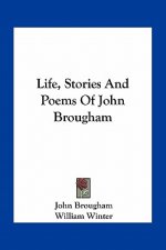 Life, Stories and Poems of John Brougham