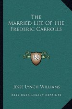 The Married Life of the Frederic Carrolls