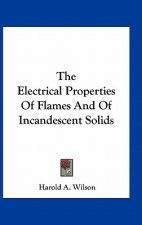 The Electrical Properties of Flames and of Incandescent Solids