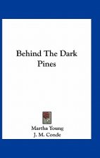 Behind the Dark Pines
