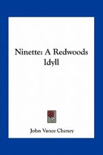 Ninette: A Redwoods Idyll