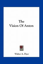 The Vision of Anton