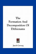 The Formation and Decomposition of Dithionates