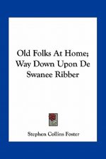 Old Folks at Home; Way Down Upon de Swanee Ribber