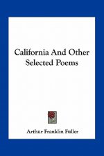 California and Other Selected Poems
