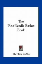 The Pine-Needle Basket Book