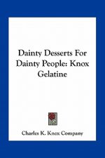 Dainty Desserts for Dainty People: Knox Gelatine