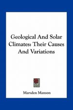 Geological and Solar Climates: Their Causes and Variations