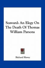 Seaward: An Elegy on the Death of Thomas William Parsons