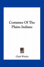 Costumes of the Plains Indians