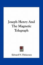 Joseph Henry and the Magnetic Telegraph
