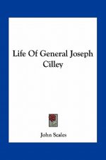 Life of General Joseph Cilley