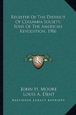 Register of the District of Columbia Society, Sons of the American Revolution, 1906