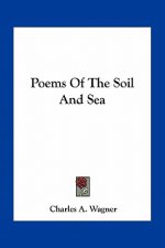 Poems of the Soil and Sea