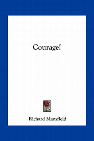 Courage!