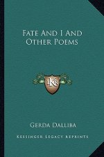 Fate and I and Other Poems