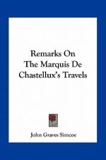 Remarks on the Marquis de Chastellux's Travels