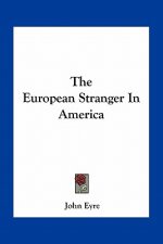 The European Stranger in America