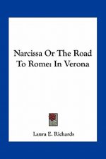 Narcissa or the Road to Rome: In Verona