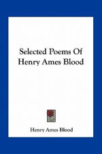 Selected Poems of Henry Ames Blood