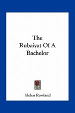 The Rubaiyat of a Bachelor