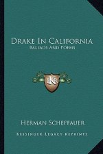 Drake in California: Ballads and Poems