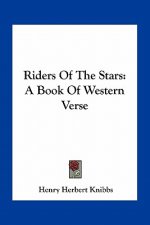 Riders of the Stars: A Book of Western Verse