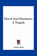 Herod And Mariamne: A Tragedy