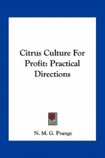 Citrus Culture for Profit: Practical Directions