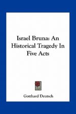 Israel Bruna: An Historical Tragedy in Five Acts
