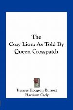 The Cozy Lion: As Told by Queen Crosspatch