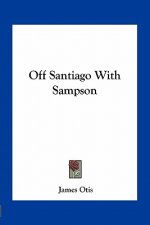 Off Santiago with Sampson