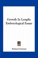 Growth in Length: Embryological Essays