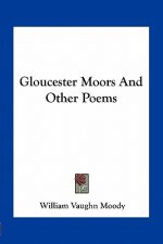 Gloucester Moors and Other Poems