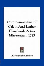 Commemorative of Calvin and Luther Blanchard: Acton Minutemen, 1775