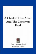 A Checked Love Affair and the Cortelyou Feud