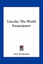 Lincoln: The World Emancipator