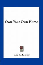 Own Your Own Home