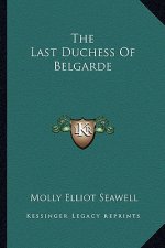 The Last Duchess of Belgarde