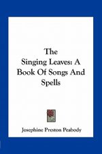 The Singing Leaves: A Book of Songs and Spells