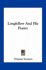 Longfellow and His Poetry