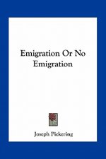 Emigration or No Emigration