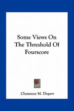 Some Views on the Threshold of Fourscore